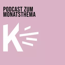 Podcast zum Monatsthema artwork