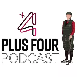 Plus Four Podcast artwork