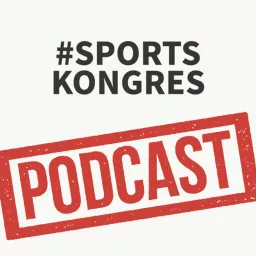 The #Sportskongres Podcast