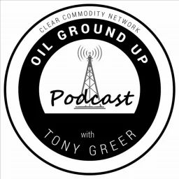 Oil Ground Up Podcast artwork