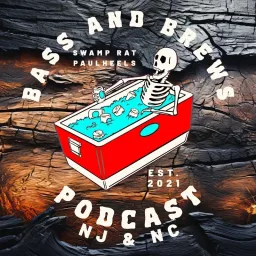 Bass and Brews Fishing Podcast