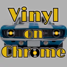 Vinyl on Chrome Podcast artwork
