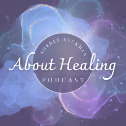 About Healing Podcast artwork