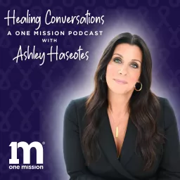 Healing Conversations - a One Mission Podcast artwork