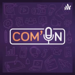 Com'On - Le podcast Communication et Marketing digital artwork