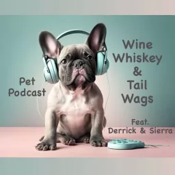 Wine Whiskey & Tail Wags Podcast artwork