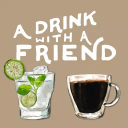 A Drink With a Friend Podcast artwork