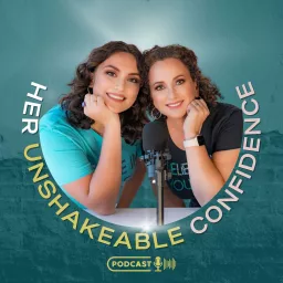 Her Unshakeable Confidence Podcast