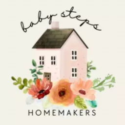 Baby Steps Homemakers Podcast artwork