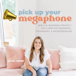 Pick Up Your Megaphone / Biblical Marketing & Business Strategy for the Christian Entrepreneur Podcast artwork