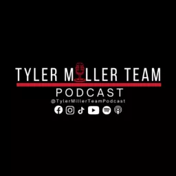 The Tyler Miller Team Podcast artwork