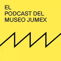 El Podcast del Museo Jumex artwork