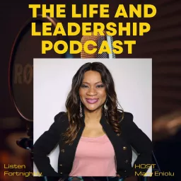 The Life and Leadership Podcast artwork