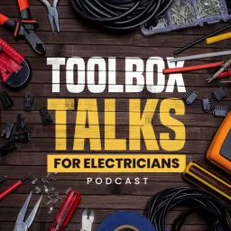 Tool Box Talk For Electricians Podcast artwork
