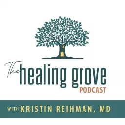 The Healing Grove Podcast artwork