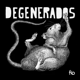 DEGENERADOS Podcast artwork