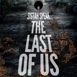Sistah Speak: The Last of Us Podcast artwork