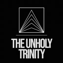 The Unholy Trinity Pod: Movies, TV, Games & Media