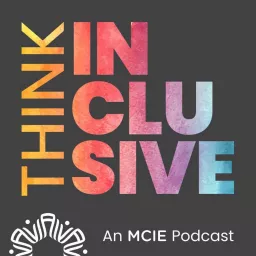 Think Inclusive Podcast artwork
