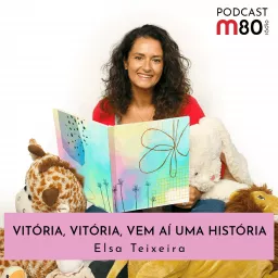 M80 - Vitória, Vitória, Vem Aí Uma História Podcast artwork