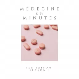 Médecine en Minutes - Medicine in Minutes Podcast artwork