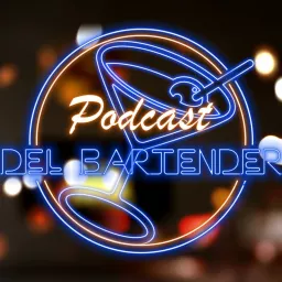 Podcast Del Bartender artwork