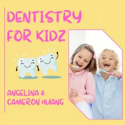 Dentistry for Kidz Podcast artwork