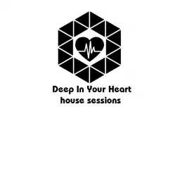 DEEP IN YOUR HEART house sessions Podcast artwork