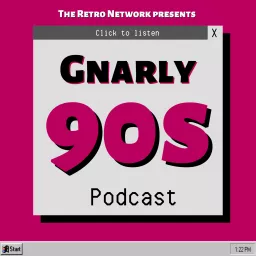 Gnarly 90s Podcast artwork