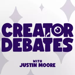 Creator Debates Podcast artwork