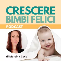 Crescere Bimbi Felici Podcast artwork