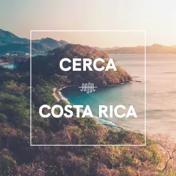 The Cerca Guide to Costa Rica Podcast artwork
