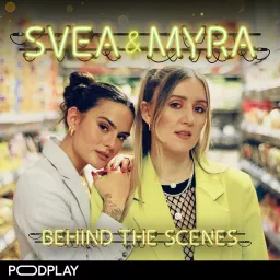 Svea och Myra - Behind the scenes Podcast artwork