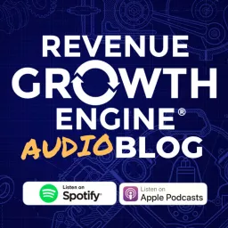Revenue Growth Engine Audioblog Podcast artwork