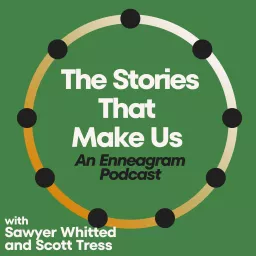 The Stories That Make Us: An Enneagram Podcast artwork
