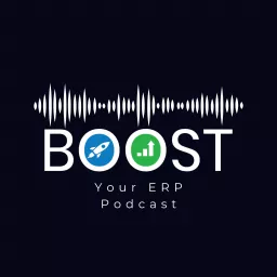 BOOST Your ERP Podcast artwork