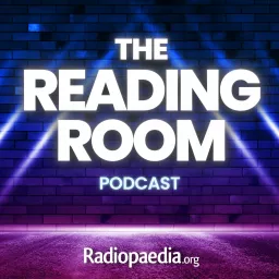 The Radiopaedia Reading Room Podcast