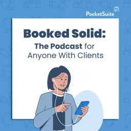 Booked Solid: The Podcast for Anyone With Clients artwork