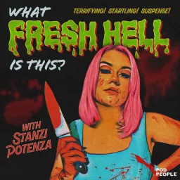What Fresh Hell Is This? With Stanzi Potenza Podcast artwork