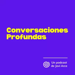 Conversaciones Profundas Podcast artwork