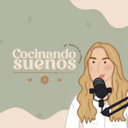 COCINANDO SUEÑOS Podcast artwork