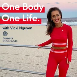 One Body One Life with Vicki Nguyen Podcast artwork
