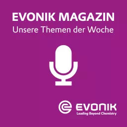 Evonik Magazin Podcast artwork