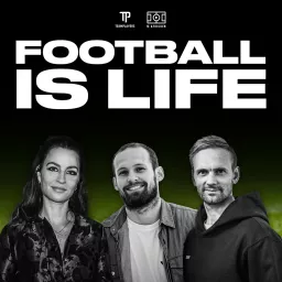 Football is Life Podcast artwork