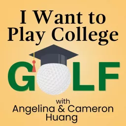 I Want to Play College Golf Podcast artwork