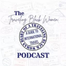 The Traveling Black Women Podcast artwork
