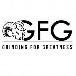 Grinding For Greatness Podcast artwork