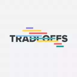 TRADEOFFS Podcast artwork