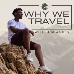 Why We Travel Podcast artwork