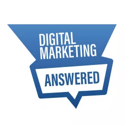 Digital Marketing Answered Podcast artwork